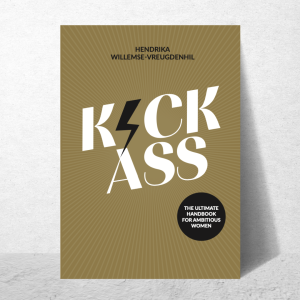 Kick-Ass | Hendrika Willemse | The ultimate handbook for ambitious women